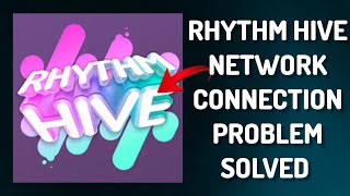 How To Solve Rhythm Hive App Network Connection(No Internet) Problem || Rsha26 Solutions screenshot 1