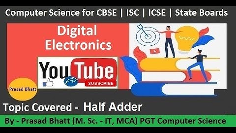 Lec 19 | half adder circuit | computer science | digital electronics | Prasad Bhatt Sir