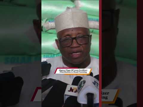 Jigawa Flags Off 2025 Fertilizer Distribution To Boost Farming