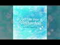 [Kalpa: Cosmic Symphony] Better than Yesterday feat. NC.A – INFX【Music】