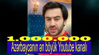 Azerbaycanin İlk Defe En Boyuk Youtube Kanali 1 Milyon Abune Sayini Kecdi