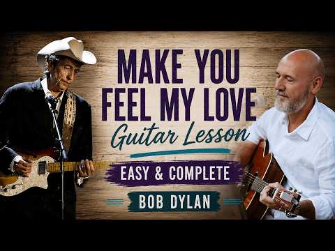 Bob Dylan – Make You Feel My Love Guitar Lesson for Beginners