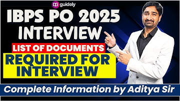 IBPS PO Interview 2025 I List of Documents Required for the Day of Interview I Info by Aditya Sir