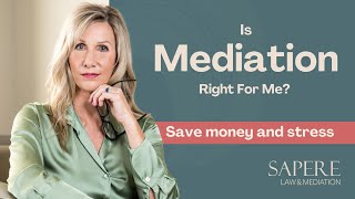 Is Mediation Right for Me?