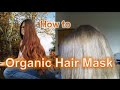 DIY Organic Hair Mask | Feeding Hungry Hair!