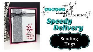 Simply Simple SPEEDY DELIVERY Sending Hugs by Connie Stewart