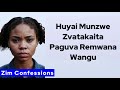 Huyai Munzwe Zvatakaita Paguva Remwana Wangu