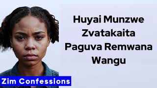 Huyai Munzwe Zvatakaita Paguva Remwana Wangu