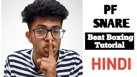 Pf Snare Beat Boxing Tutorial in Hindi | Beat Boxing Tutorial for Beginners