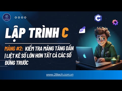 Video #2 [Bài Tập C ( Mảng)]. Kiểm Tra Mảng Tăng Dần | Liệt... - youtube
