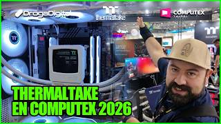 TODO LO NUEVO DE THERMALTAKE EN COMPUTEX 2026