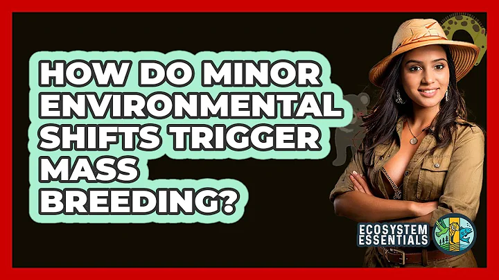 How Do Minor Environmental Shifts Trigger Mass Breeding? - Ecosystem Essentials