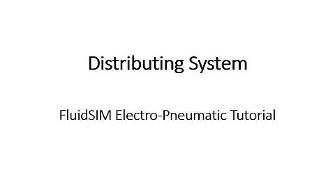 TUTORIAL FLUIDSIM PNEUMATIC: DISTRIBUTING SYSTEM