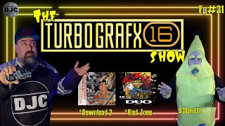 The TURBOGRAFX Show - Ep#31 @DJCGAMESTUDIOS