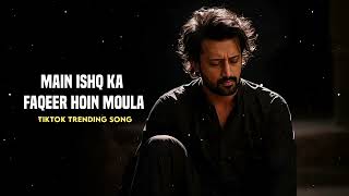 Main Ishq Ka Faqeer Hoon Moula  Heart Touching  Tiktok Trending Song