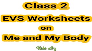 class 2 evs worksheets on me and my body grade 2 evs 2nd grade worksheets kids a2z youtube