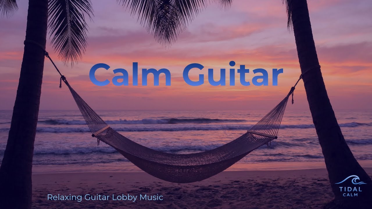 Calm Guitar Music for Relaxing - 1 Hour Ocean Ambiance