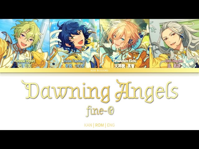 「 ES!! 」 Dawning Angels (fine-O) | KAN/ROM/ENG class=