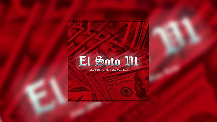 ADAN JFW x  @Doble_ONE  - EL SOTO V1 (REMIX)