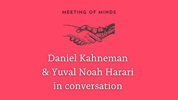 Daniel Kahneman & Yuval Noah Harari: What is the future of decision making?