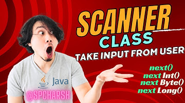Java Scanner Class: Takes Input from User at Runtime || @spcharsh ||