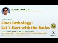 Liver pathology: let's start with the basics - Dr. Saxena (Indiana) #LIVERPATH