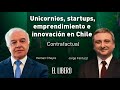 Contrafactual: Unicornios, startups, emprendimiento e innovación en Chile