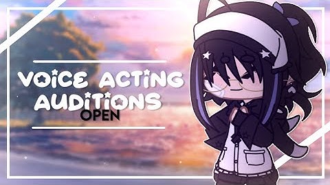 Voice Acting Auditions [ CLOSED ] Read Description
