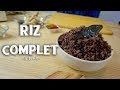 Riz complet facile et dlicieux 