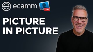 How To Use Picture in Picture In Ecamm Live