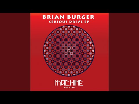 Brian Burger — Serious Drive