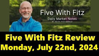 Five With Fitz Review, Monday, July 22nd, 2024
