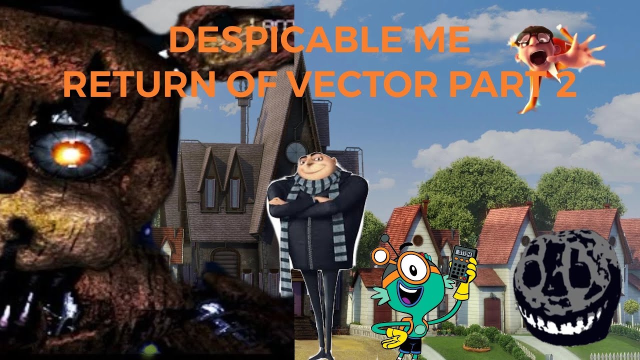 Despicable me return of Vector part 2 - YouTube