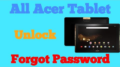ALL Acer Tablet 2018 Forgot Password | HARD RESET How To -- GSM GUIDE