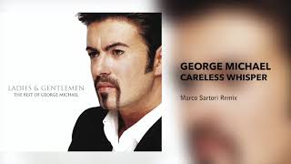 George Michael - Careless Whisper (Marco Sartori Unofficial Remix)