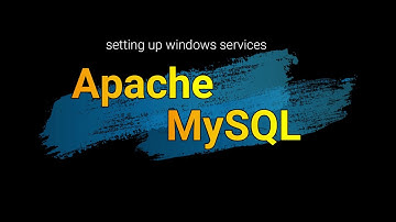 Setting up Apache and MySQL as Windows Services