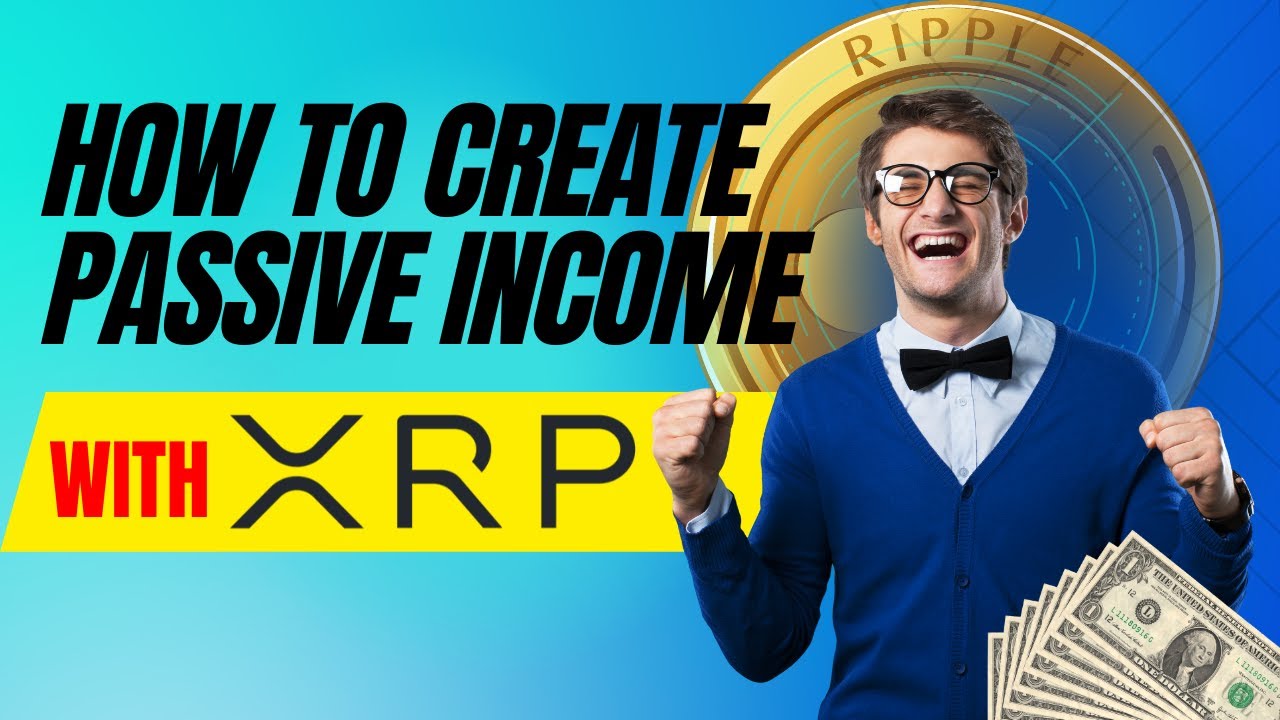 How To Create Passive Income With XRP [ For Beginners ] - YouTube