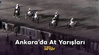 Ankarada At Yarışları Trt Arşiv