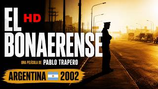 THE BONAERENSE 2002 HD - Pablo Trapero | Argentina 🇦🇷