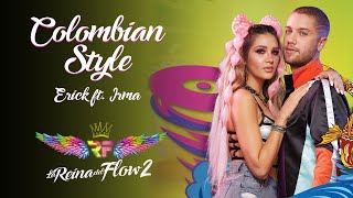 Video-Miniaturansicht von „Colombian Style - (Erick) La Reina del Flow 2 ♪ Canción oficial - Letra | Caracol TV“