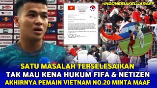 🔴TAK MAU DIHUKUM FIFA! NGUYEN HONG PHUC AKHIRNYA MINTA MAAF KE INDONESIA \& KATAKAN HAL INI