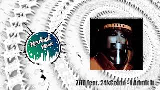 ZHU feat. 24kGoldn - I Admit It