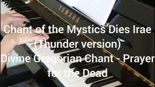 Chant of the Mystics Dies Irae (Thunder version) slow piano 黎明騎士團寧版主題曲