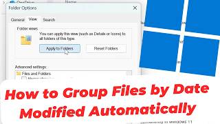 How to Group Files by Date Modified Automatically in Windows 11