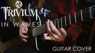 TRIVIUM - In Waves (Guitar Cover)