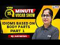 The 15 Minute Vocab Show ⏳ Idioms Based on Body Parts | Vocab for All SSC Exams | by Juhi Ma'am