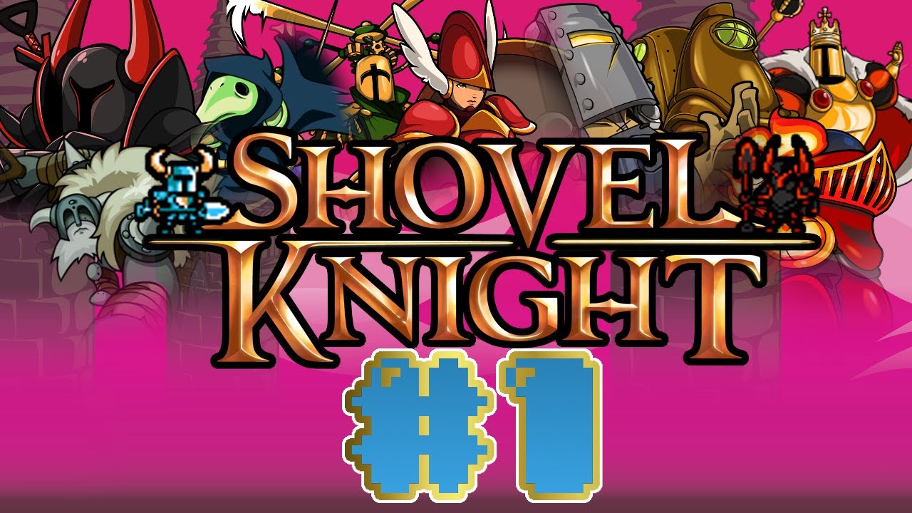 Shovel Knight Episode 1 "Shovel Knight VS Black Knight" YouTube