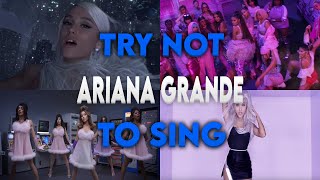 TRY NOT TO SING | ARIANA GRANDE EDITION