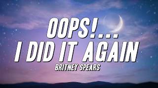 Britney Spears - Oops!...I Did It Again (Lyrics)