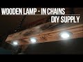 DIY Wooden Lamp - In Chains